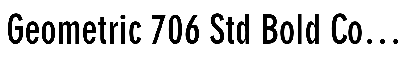 Geometric 706 Std Bold Condensed